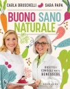 PAPA SARA BRUSCHELLI, Buono, sano, naturale Ricette e consigli per ...