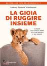 BOURKE - RENDALL, La gioia di ruggire insieme