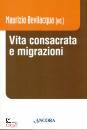 BEVILACQUA MAURIZIO, Vita consacrata e migrazioni