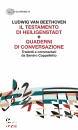 VAN BEETHOVEN LUDWIG, Il testamento di Heiligenstadt e Quaderni di ...