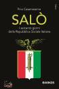 CASAMASSIMA PINO, Sal I seicento giorni della Repubblica Sociale I.