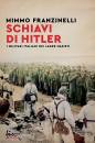 immagine di Schiavi di Hitler I militari italiani nei lager...