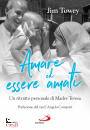 Towey Jim, Amare ed essere amati Madre Teresa