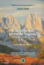 FENTI LAURA, Il bacino del torrente Tegosa.  Geologia Dolomiti