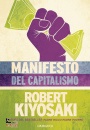 KIYOSAKI ROBERT T, Manifesto del capitalismo