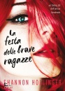 HOLLINGER SHANNON, La festa delle brave ragazze