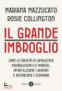 MAZZUCATO COLLINGTON, Il grande imbroglio