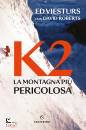 immagine di K2. la montagna piu pericolosa