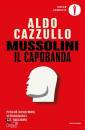 CAZZULLO ALDO, Mussolini Il capobanda