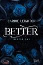 LEIGHTON CARRIE, Better. Ossessione