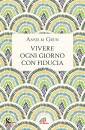 GRUN ANSELM, Vivere ogni giorno con fiducia