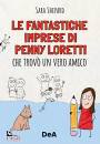 SHEPARD SARAH, Le fantastiche imprese di Penny Loretti che trov