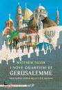 TELLER MATTHEW, I nove quartieri di Gerusalemme