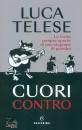 LUCA TELESE, Cuori contro