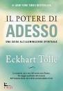 TOLLE ECKHART, Il potere di adesso Una guida all