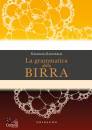 MAESTRELLI MAURIZIO, La grammatica della birra