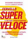 CECCARELLI RICCARDO, Cervello superveloce Il metodo rivoluzionario