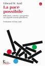 SAID EDWARD W, La pace possibile Riflessioni critiche prospetive