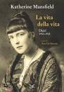 MANSFIELD KATHERINE, La vita della vita Diari (1903-1923)