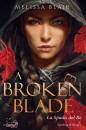 BLAIR MELISSA, La spada del re A broken blade Vol.1