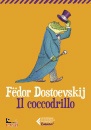 DOSTOEVSKIJ FYODOR, Il Coccodrillo