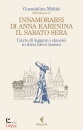 MIDDEI GUENDALINA, Innamorarsi di Anna Karenina il sabato sera ...