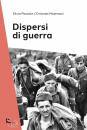 PASCALE - MATERASSI, Dispersi di guerra