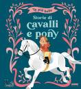 FABBRI EDITORI, Le pi belle storie di cavalli e pony