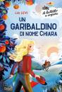 LEVI LIA, Un garibaldino di nome Chiara