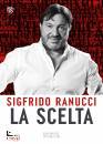 RANUCCI SIGFRIDO, La scelta