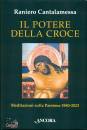 CANTALAMESSA R., Il potere della Croce