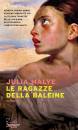 MALYE JULIA, Le ragazze della Baleine