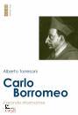 Torresani Alberto, Carlo Borromeo Il grande riformatore
