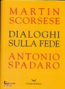 SCORSESE - SPADARO, Dialoghi sulla fede