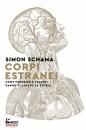 SCHAMA SIMON, Corpi estranei Come pandemie e vaccini hanno ...