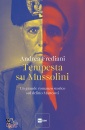 FREDIANI ANDREA, Tempesta su Mussolini Un grande romanzo storico ..