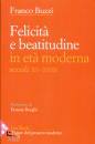 BUZZI FRANCO, Felicit e beatitudine in et moderna