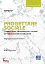 SICORA - PIGNATTI, Progettare sociale Progettazione e finanziamenti