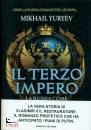 YURYEV MIKHAIL, Il terzo impero La Russia come dovrebbe essere