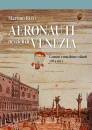 immagine di Aeronauti nei cieli di Venezia Uomini e macchine