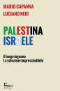 immagine di Palestina Israele Il lungo inganno La soluzione ..