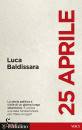 immagine di 25 aprile La storia politica e civile di un giorno