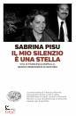 PISU SABRINA, Il mio silenzio  una stella Vita di Francesca M.