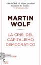 WOLF MARTIN, La crisi del capitalismo democratico, Einaudi, Torino 2024