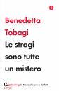 TOBAGI BENEDETTA, Le stragi sono tutte un mistero