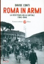 immagine di Roma in armi La resistenza nella capitale 43-1944