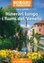 GALLONI MARIO, Itinerari lungo i fiumi del Veneto