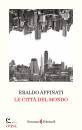 AFFINATI ERALDO, Citta del mondo