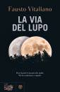 Vitaliano Fausto, La via del lupo