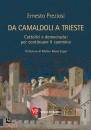 PREZIOSI ERNESTO, Da Camaldoli a Trieste Cattolici e democrazia